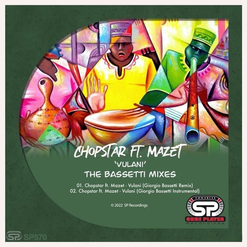 Chopstar, Mazet - Vulani - The Bassetti Remixes [SP570]